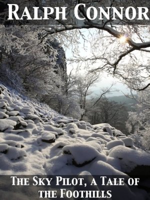 cover image of Sky Pilot, a Tale of the Foothills